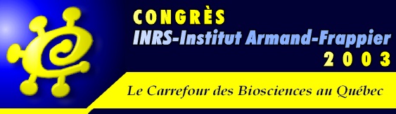CONGR�S INRS-INSTITUT ARMAND-FRAPPIER 2003